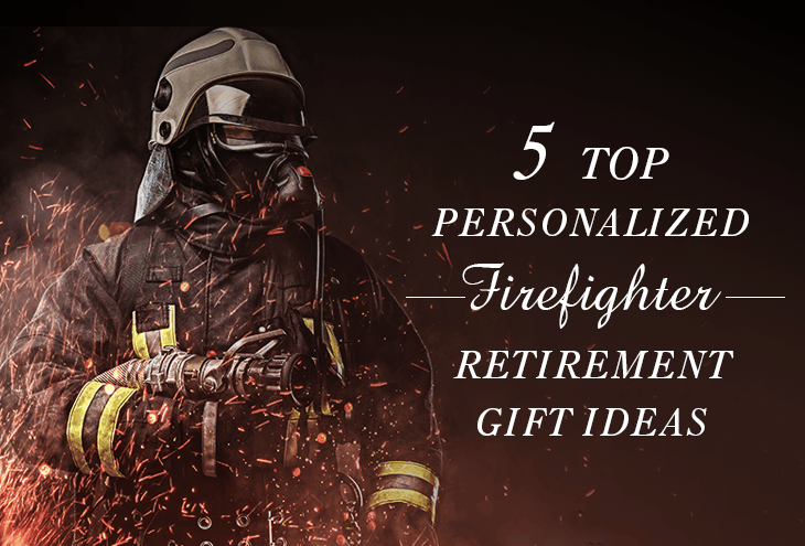 5 Top Personalized Firefighter Retirement Gift Ideas Appreciation Recognition