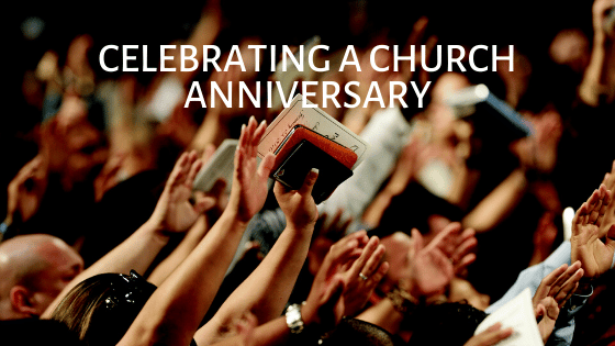 Church Anniversary Appreciation And Recognition Ideas