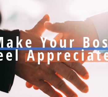 how to make your boss feel appreciated