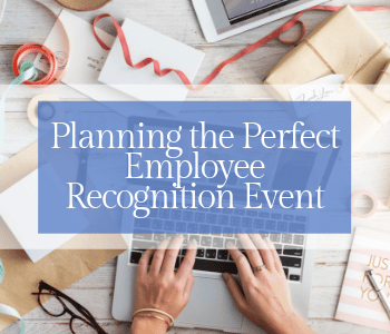 planning the perfect employee recognition event
